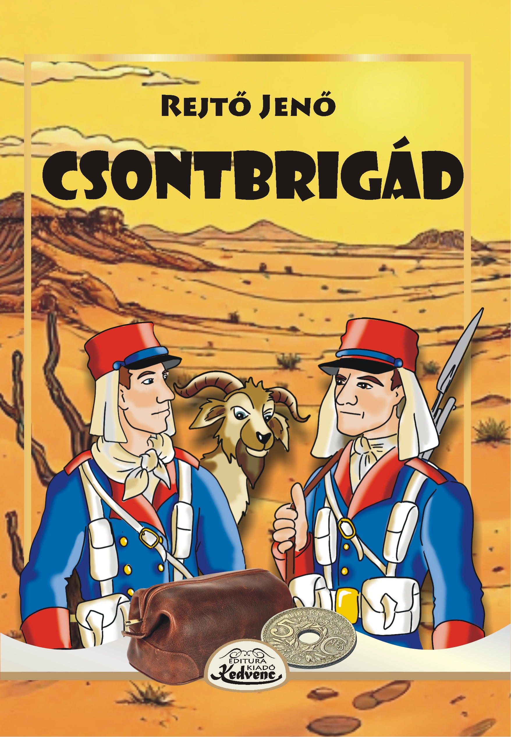 Rejtő Jenő - Csontbrigád