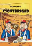 Rejtő Jenő - Csontbrigád