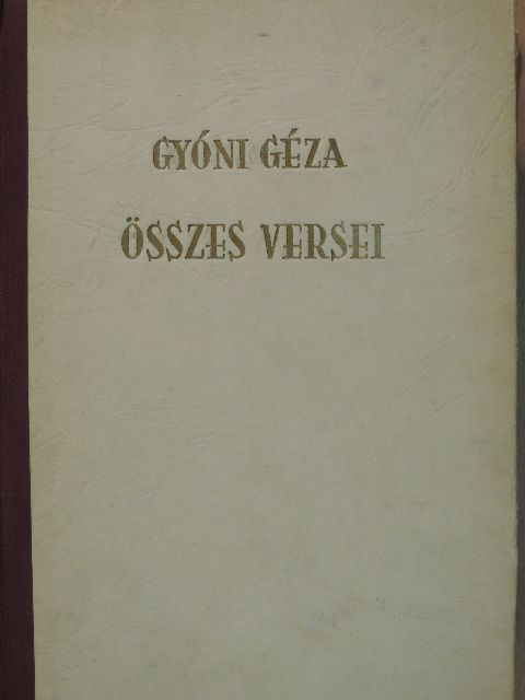 Gyóni Géza - Gyóni Géza összes versei [antikvár]