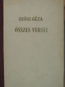 Gyóni Géza - Gyóni Géza összes versei [antikvár]