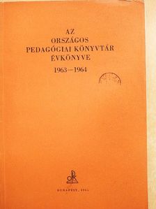 Dr. Hegedűs Lászlóné - Az Országos Pedagógiai Könyvtár évkönyve 1963-1964 [antikvár]