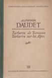 Daudet, Alphonse - Tartarin de Tarascon / Tartarin sur les Alpes [antikvár]