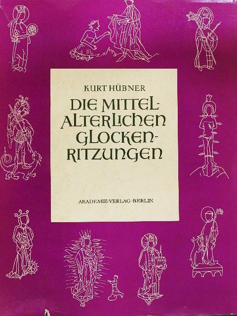 Kurt Hübner - Die mittelalterlichen Glockenritzungen [antikvár]