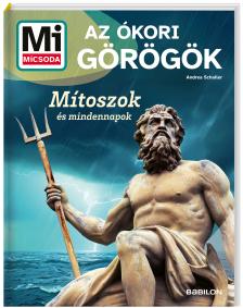 Andrea Schaller - Mi MICSODA Az ókori görögök