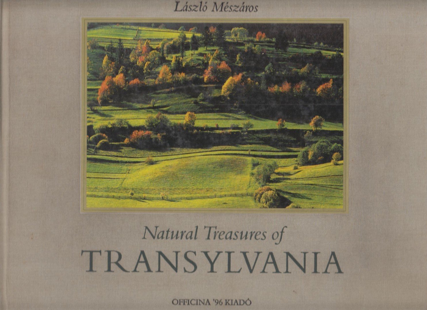 László Mészáros - Natural Treasures of Transylvania [antikvár]