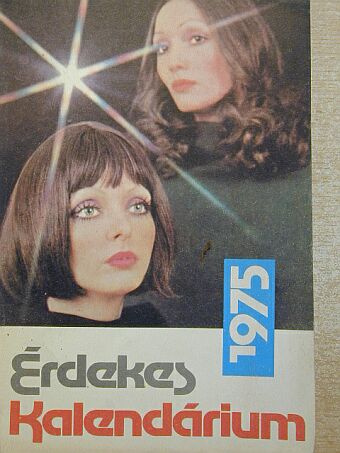 Juhász Ferenc - Érdekes Kalendárium 1975 [antikvár]