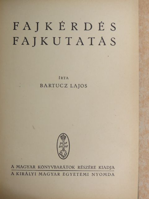 Bartucz Lajos - Fajkérdés-fajkutatás [antikvár]