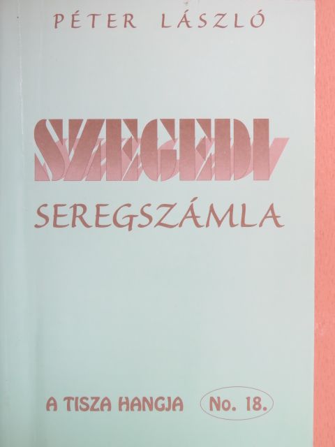 Péter László - Szegedi seregszámla [antikvár]