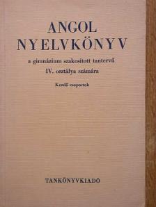 Dr. Abádi Nagy Zoltán - Angol nyelvkönyv IV. [antikvár]