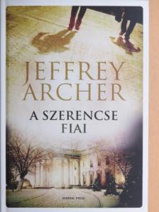 Jeffrey Archer - A szerencse fiai [antikvár]