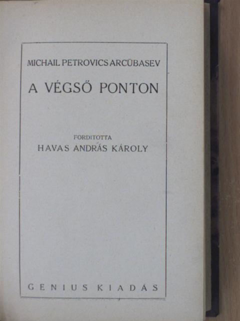 Michail Petrovics Arcübasev - A végső ponton [antikvár]
