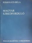 Pomogáts Béla - Magyar ezredforduló [antikvár]