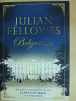 Julian Fellowes - Belgravia [antikvár]