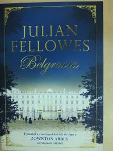Julian Fellowes - Belgravia [antikvár]