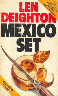 LEN DEIGHTON - Mexico Set [antikvár]