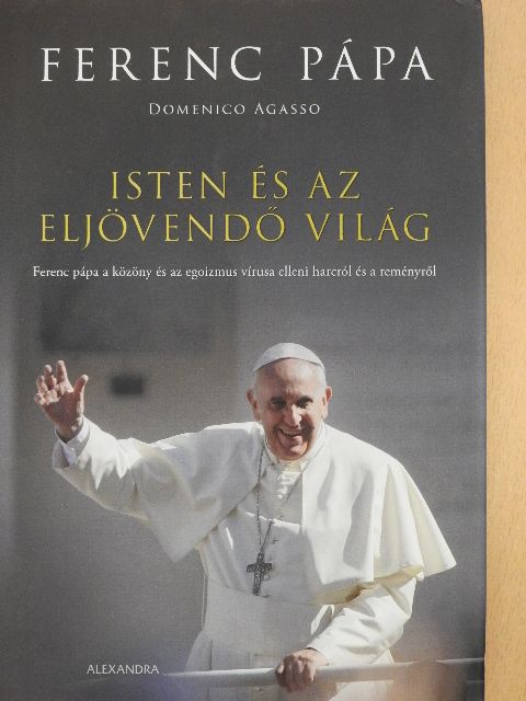 Domenico Agasso - Isten és az eljövendő világ [antikvár]