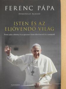 Domenico Agasso - Isten és az eljövendő világ [antikvár]