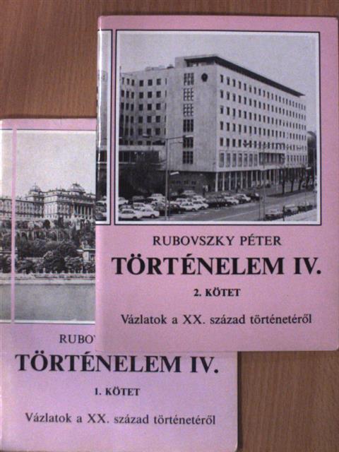 Rubovszky Péter - Történelem IV/1-2. [antikvár]