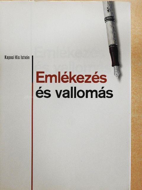 Kaposi Kis István - Emlékezés és vallomás [antikvár]