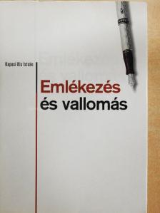 Kaposi Kis István - Emlékezés és vallomás [antikvár]