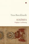 Titus Burckhardt - Alkímia [antikvár]