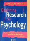 Colin Dyer - Beginning Research in Psychology [antikvár]