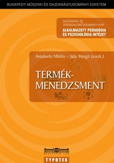 Antalovits Miklós - Süle Margit (szerk.) - Termékmenedzsment [eKönyv: pdf]