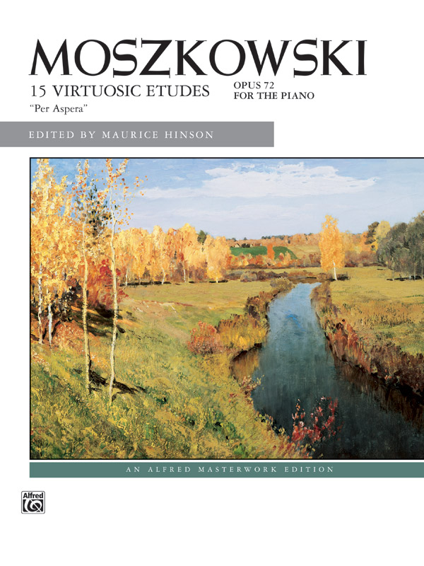 MOSZKOWSKI - 15 VIRTUOSIC ETUDES OP.72 FOR THE PIANO EDITED BY M.HINSON