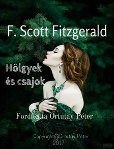 F. Scott Fitzgerald - Hölgyek és csajok [eKönyv: epub, mobi]