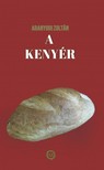 Zoltán Aranyodi - A kenyér [eKönyv: epub, mobi]