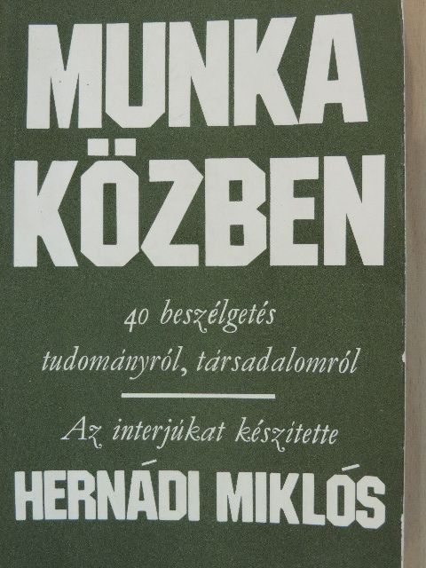 Hernádi Miklós - Munka közben [antikvár]