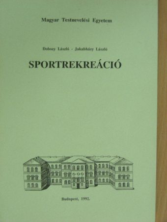 Dobozy László - Sportrekreáció [antikvár]
