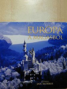 Jan Morris - Európa a magasból [antikvár]