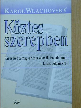 Karol Wlachovsky - Köztes szerepben [antikvár]