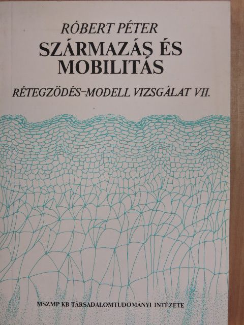 Róbert Péter - Származás és mobilitás [antikvár]