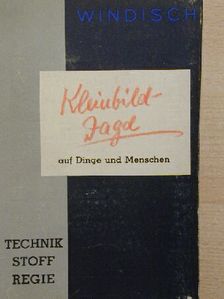 Hans Windisch - Kleinbild-Jagd auf Dinge und Menschen [antikvár]