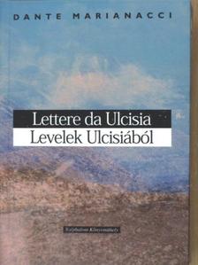 Dante Marianacci - Levelek Ulcisiából [antikvár]