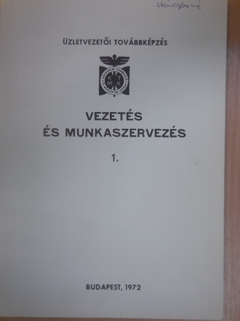 Benics László - Vezetés és munkaszervezés [antikvár]