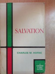 Charles M. Horne - Salvation [antikvár]