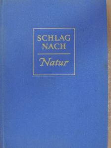 Hans Nicklisch - Schlag nach - Natur [antikvár]