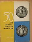 Branislav Varsik - 50 Jahre Komensky-Universität in Bratislava [antikvár]