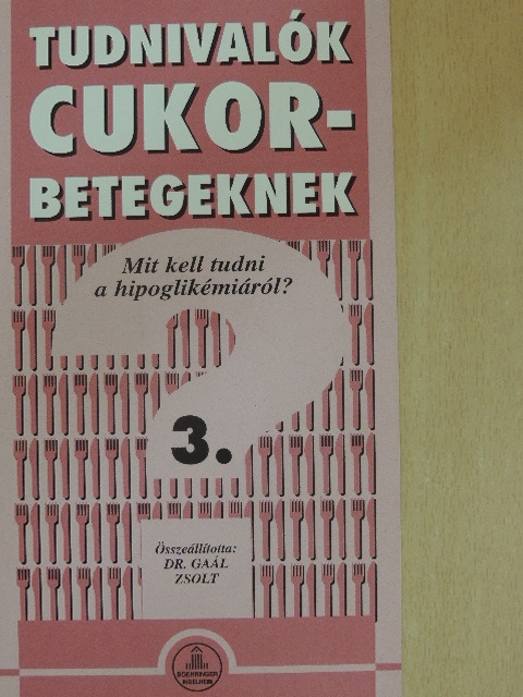 Tudnivalók cukorbetegeknek 3. [antikvár]