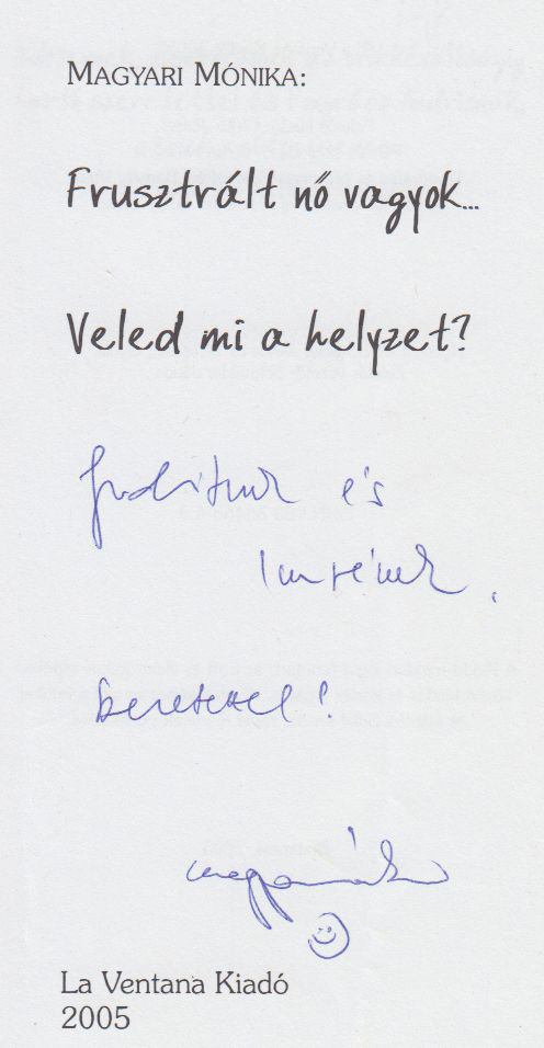 Frusztrált nő vagyok... Veled mi a helyzet? (Dedikált) [antikvár]