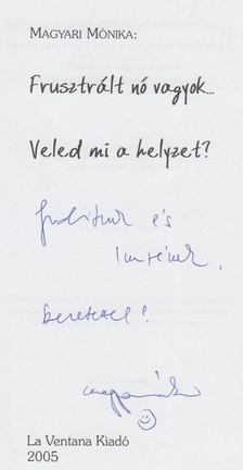Frusztrált nő vagyok... Veled mi a helyzet? (Dedikált) [antikvár]