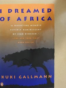 Kuki Gallmann - I Dreamed Of Africa [antikvár]