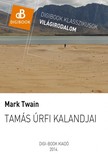 Mark Twain - Tamás úrfi kalandjai [eKönyv: epub, mobi]