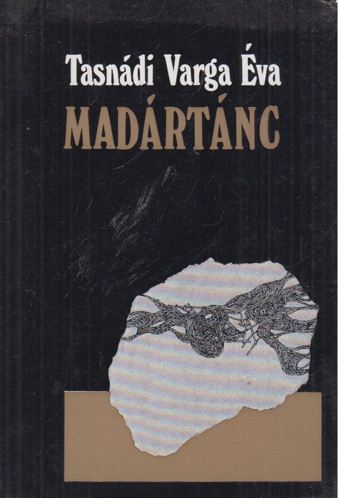 Tasnádi Varga Éva - Madártánc [antikvár]