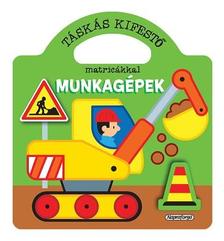 .- - Táskás kifestő matricákkal - Munkagépek