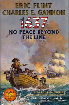 Eric Flint, Charles E. Gannon - 1637: No Peace Beyond the Line [antikvár]