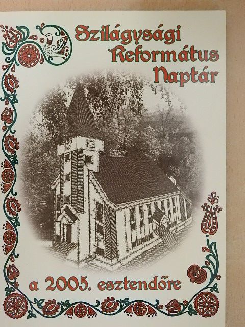 Ady Endre - Szilágysági Református Naptár 2005. esztendőre [antikvár]